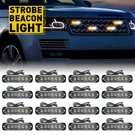 16PCS 12-24V Amber/white 6LED Emergency Strobe Lights For Truck Atv Front Rear. Fixed Price $34.19.