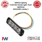 Oracle Lighting 4 Led Slim Strobes Flush Lighthead ( Amber ) #3510-005. Fixed Price $57.07.