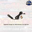 Cigarette Charger For TM22 Wireless Tow Light Bar. Fixed Price $9.00.