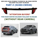 2025-2026 Hyundai Tucson Rear Center Halogen Taillight W/bulbs 92403-CW540. Fixed Price $290.00.